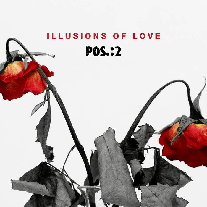 POS.:2 - Illusions Of Love - POS.:2 - Illusions Of Love