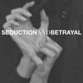 Propter Hoc - Seduction And Betrayal - Propter Hoc - Seduction And Betrayal