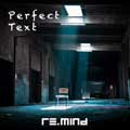 Re.Mind - Perfect Text - Re.Mind - Perfect Text