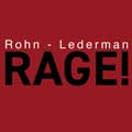 Rohn + Lederman - Rage - Rohn + Lederman - Rage