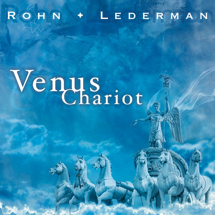 Rohn + Lederman - Venus Chariot - Rohn + Lederman - Venus Chariot