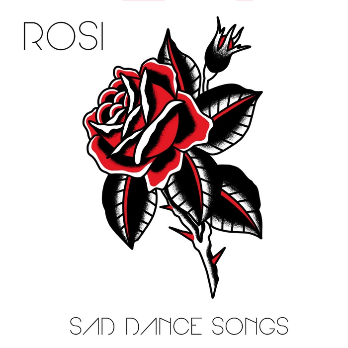 ROSI - Sad Dance Songs - ROSI - Sad Dance Songs