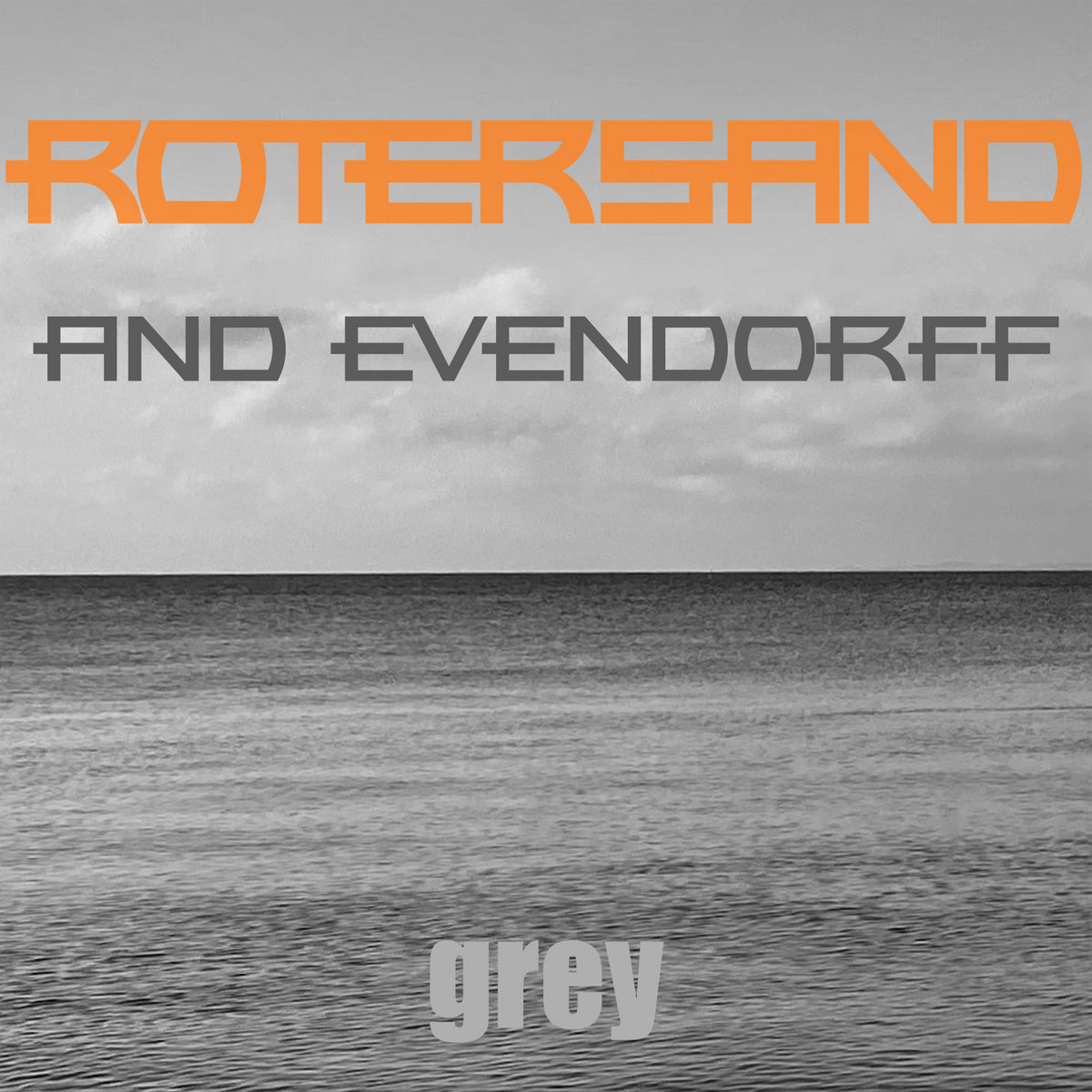 Rotersand and Evendorff - grey - Rotersand and Evendorff - grey