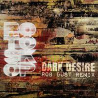 Rotoskop - Dark Desire (Rob Dust Remix) - Rotoskop - Dark Desire (Rob Dust Remix)