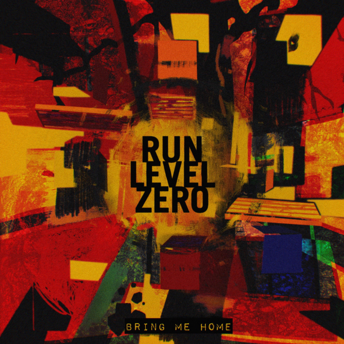 Run Level Zero - Bring Me Home - Run Level Zero - Bring Me Home