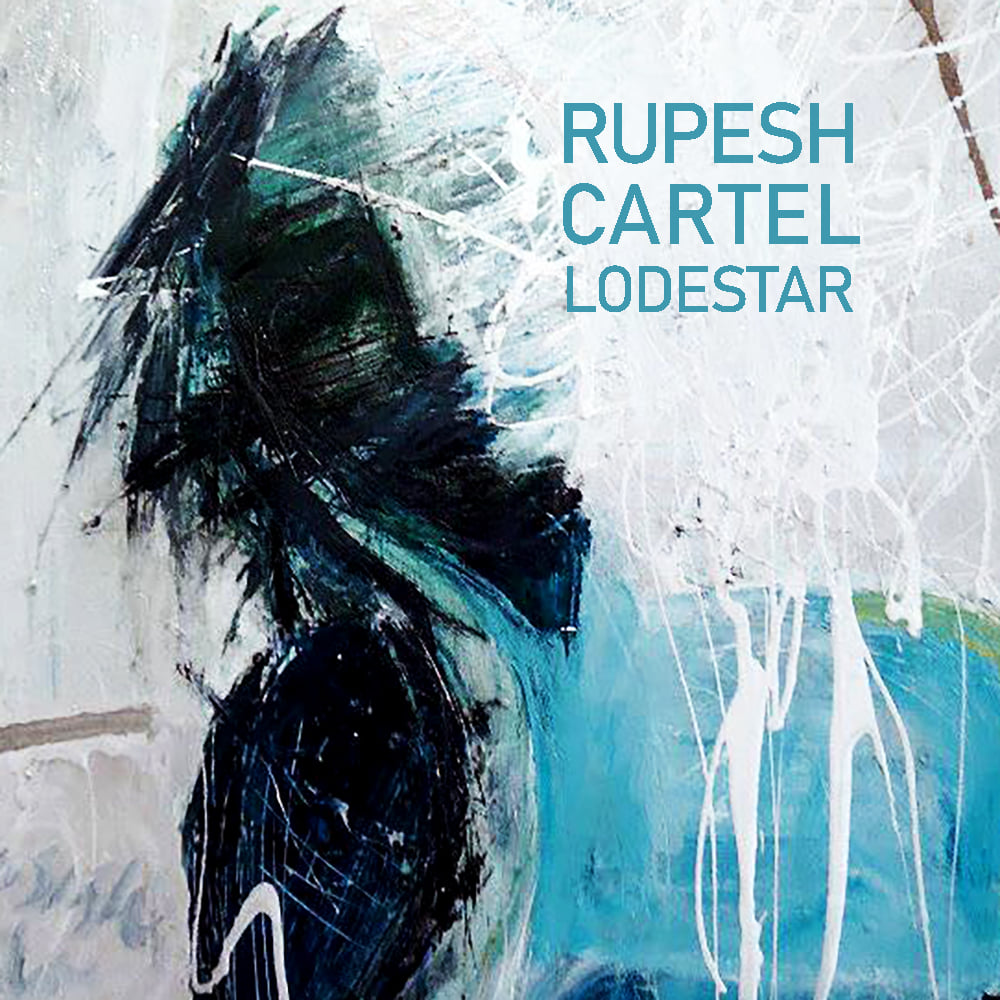 Rupesh Cartel - Lodestar - Rupesh Cartel - Lodestar