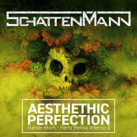 Schattenmann - Hände hoch (Aesthetic Perfection Remix) - Schattenmann - Hände hoch (Aesthetic Perfection Remix)