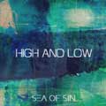 Sea Of Sin - High and Low - Sea Of Sin - High and Low