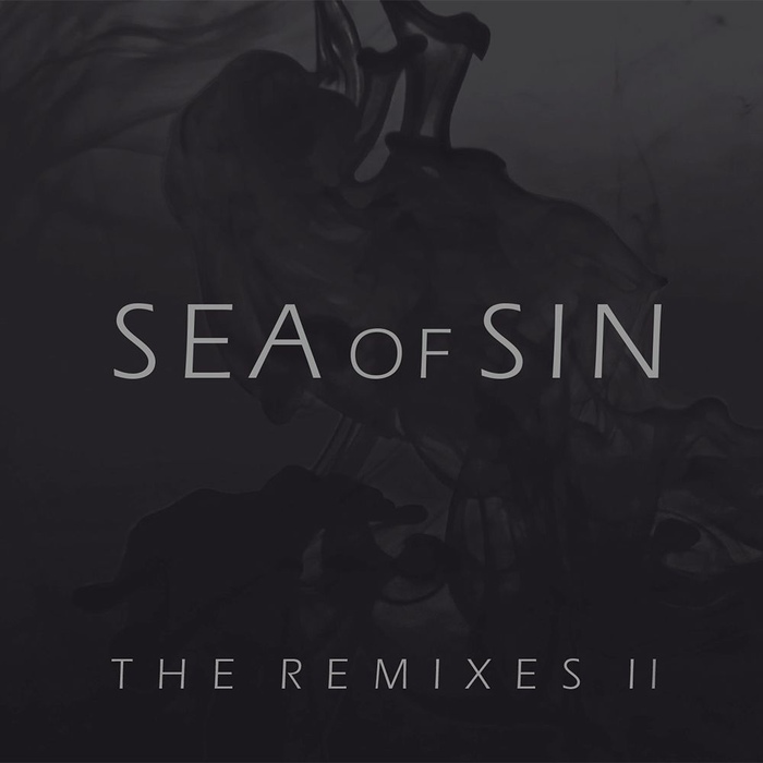 Sea Of Sin - The Remixes II - Sea Of Sin - The Remixes II