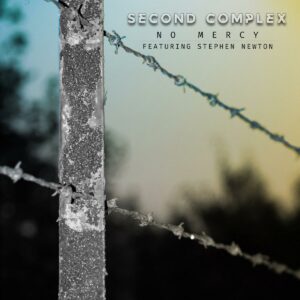 Second Complex – No Mercy [Feat. Stephen Newton] - Second Complex – No Mercy [Feat. Stephen Newton]