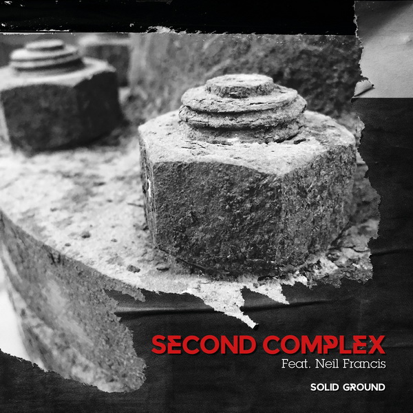 Second Complex - Solid Ground (feat. Neil Francis) - Second Complex - Solid Ground (feat. Neil Francis)