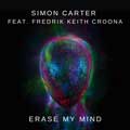 Simon Carter (feat. Fredrik Keith Croona) - Erase My Mind - Simon Carter (feat. Fredrik Keith Croona) - Erase My Mind