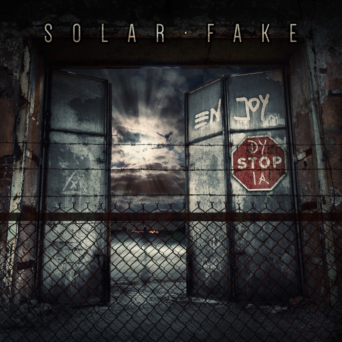 Solar Fake - Enjoy Dystopia - Solar Fake - Enjoy Dystopia