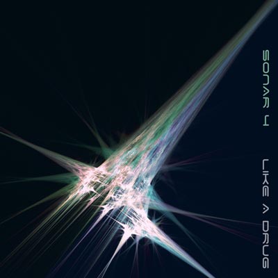 Sonar 4 - Like A Drug - Sonar 4 - Like A Drug