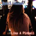 Split Vision - Like A Pinball - Split Vision - Like A Pinball