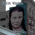 Split Vision - Save The Day - Split Vision - Save The Day
