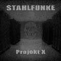 Stahlfunke - Projekt X - Stahlfunke - Projekt X