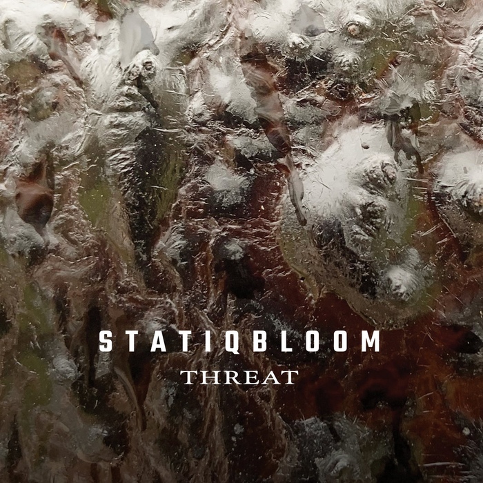 Statiqbloom - Threat - Statiqbloom - Threat