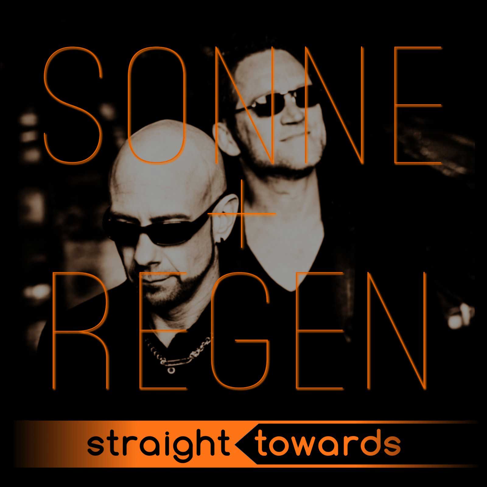 Straight Towards – Sonne und Regen - Straight Towards – Sonne und Regen