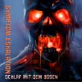 Symptom Eskalation - Schlaf mit dem Bösen - Symptom Eskalation - Schlaf mit dem Bösen