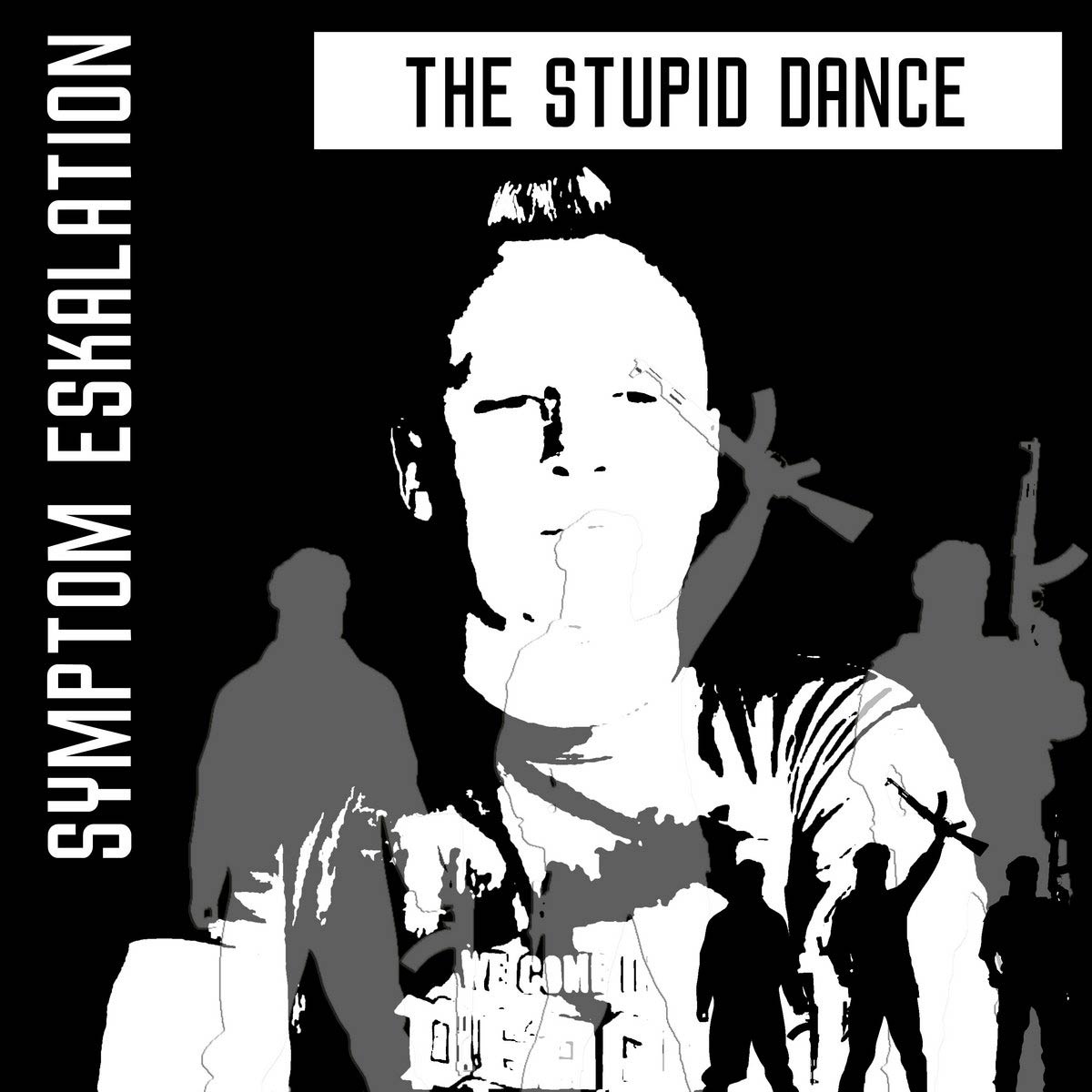 Symptom Eskalation - The Stupid Dance - Symptom Eskalation - The Stupid Dance