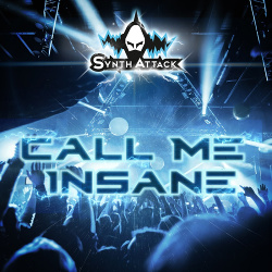 SynthAttack - Call Me Insane - SynthAttack - Call Me Insane