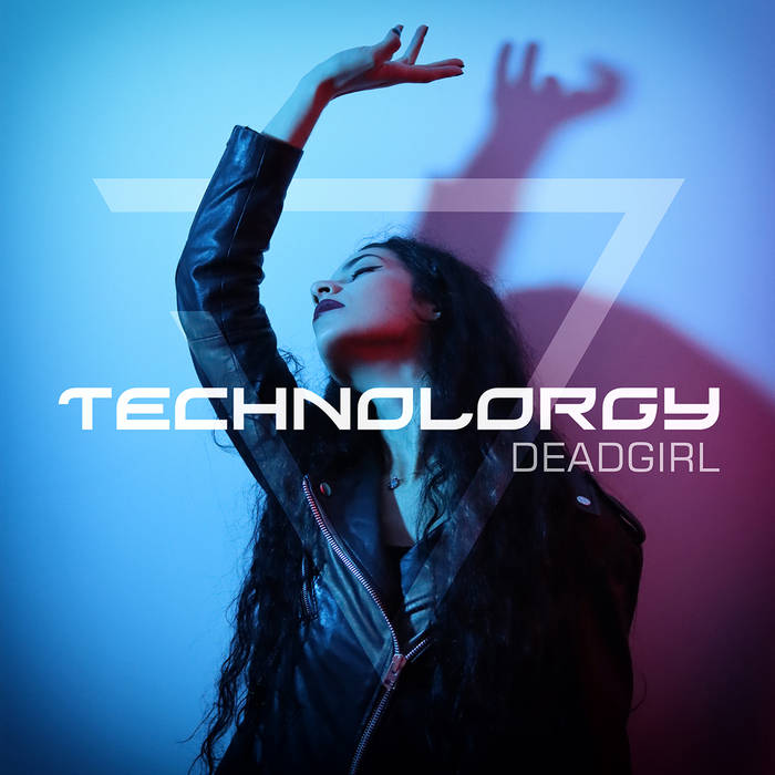 Technolorgy – Deadgirl - Technolorgy – Deadgirl