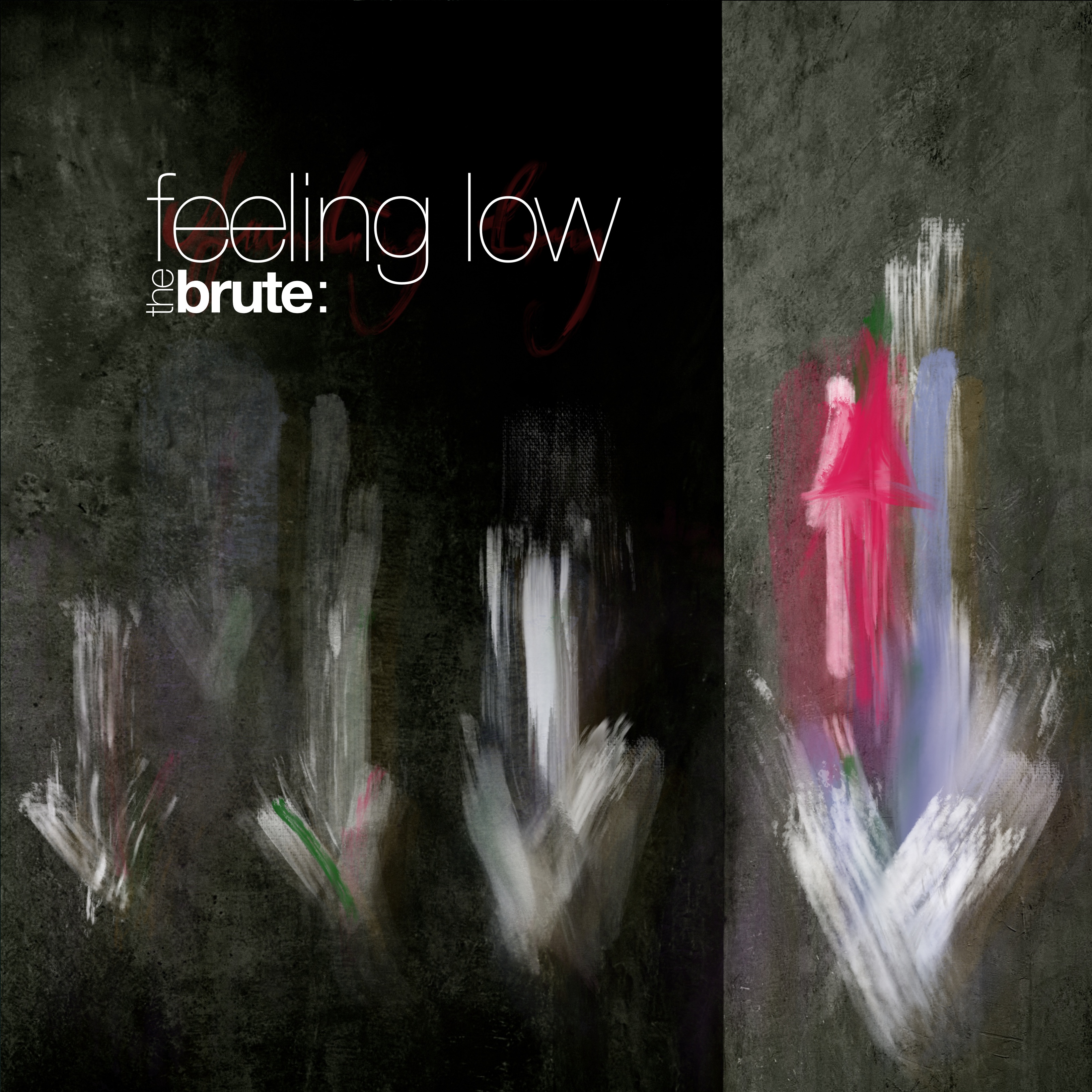 The Brute : - Feeling Low - The Brute : - Feeling Low