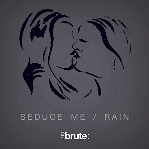 The Brute : – Seduce Me - The Brute : – Seduce Me