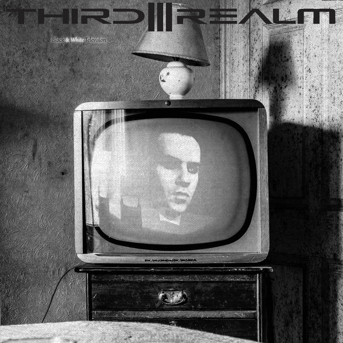 Third Realm - Black & White Television - Third Realm - Black & White Television