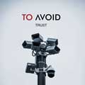To Avoid - Trust - To Avoid - Trust
