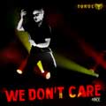 Torul - We Don't Care - Torul - We Don't Care
