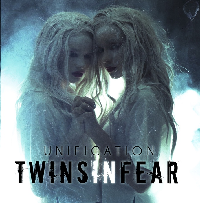 Twins In Fear - Unification - Twins In Fear - Unification