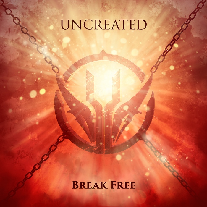 Uncreated - Break Free - Uncreated - Break Free