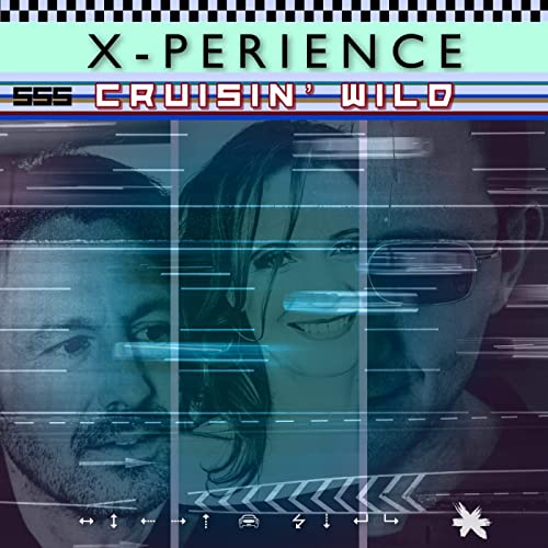 X-Perience – Cruisin' Wild - X-Perience – Cruisin' Wild