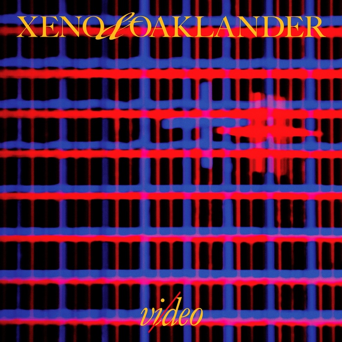 Xeno & Oaklander - Vi/deo - Xeno & Oaklander - Vi/deo