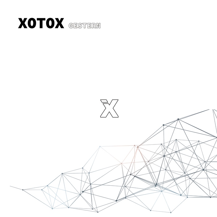Xotox - Gestern - Xotox - Gestern