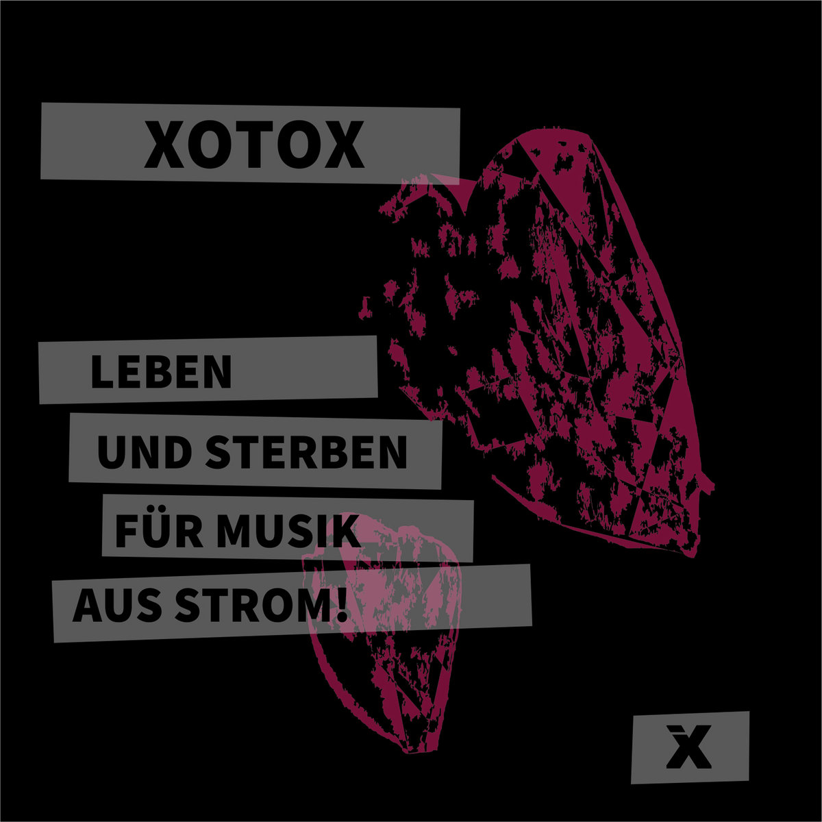 XotoX - Leben Und Sterben Für Musik Aus Strom - XotoX - Leben Und Sterben Für Musik Aus Strom