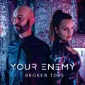 Your Enemy - Broken Toys - Your Enemy - Broken Toys