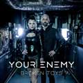 Your Enemy - Broken Toys - Your Enemy - Broken Toys