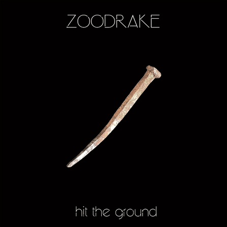Zoodrake – Hit The Ground - Zoodrake – Hit The Ground